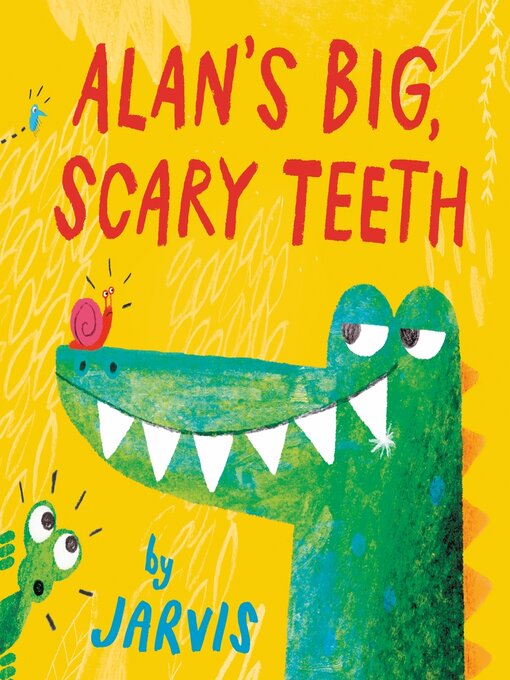 Title details for Alan's Big, Scary Teeth by Jarvis - Available